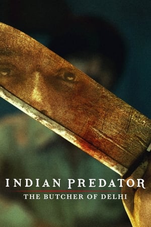 Indian Predator: The Butcher of Delhi (2022) Hindi Season 1 – – Complete